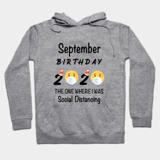 September Birthday 2020 The One Where I Was Social Distancing Hoodie